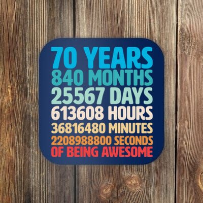 70 Years Of Being Awesome 70th Birthday Time Breakdown Coaster