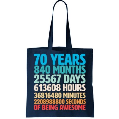 70 Years Of Being Awesome 70th Birthday Time Breakdown Tote Bag