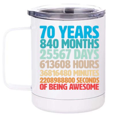 70 Years Of Being Awesome 70th Birthday Time Breakdown 12 oz Stainless Steel Tumbler Cup