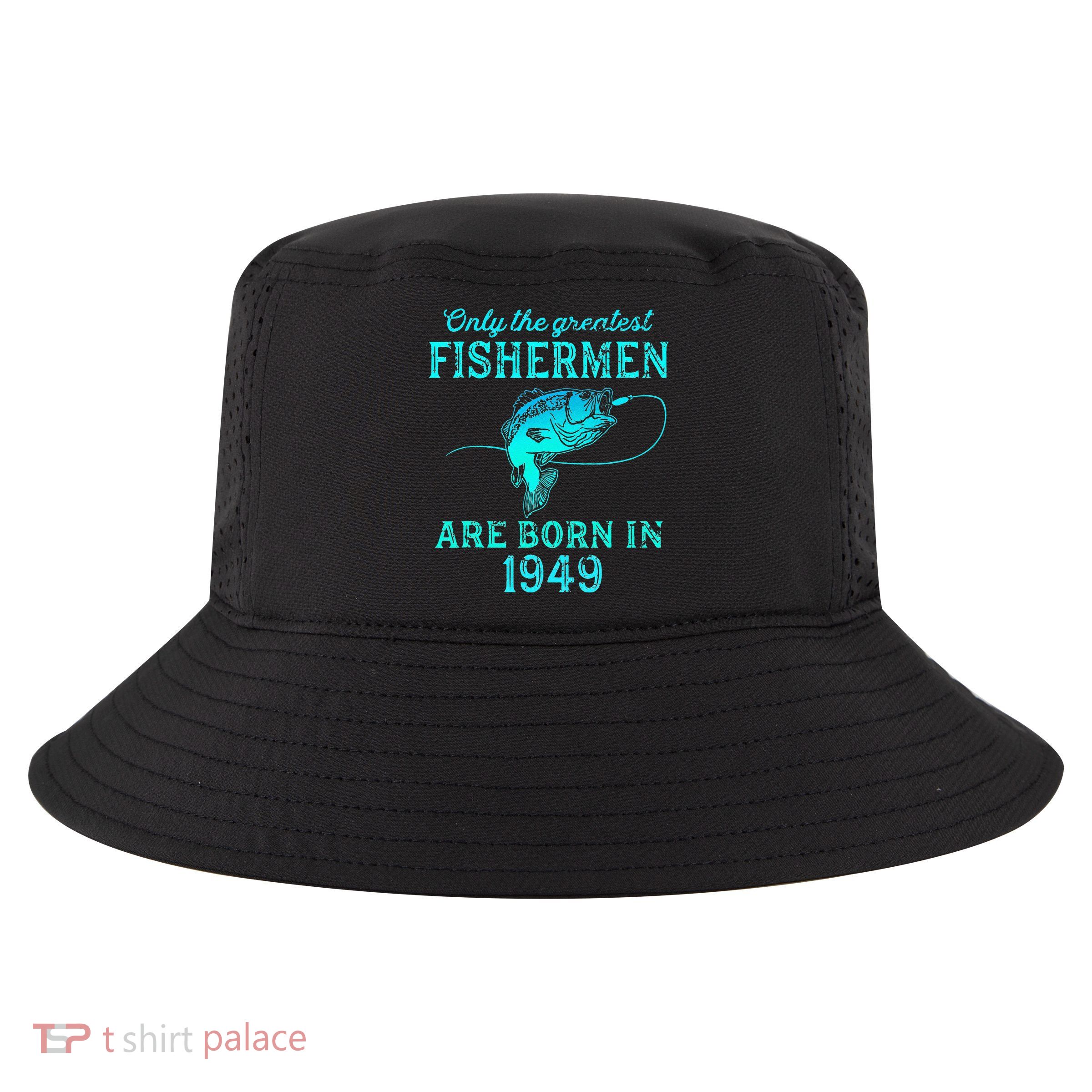 74 Years Old Fisherman Born In 1949 74th Birthday Cool Comfort Performance Bucket Hat