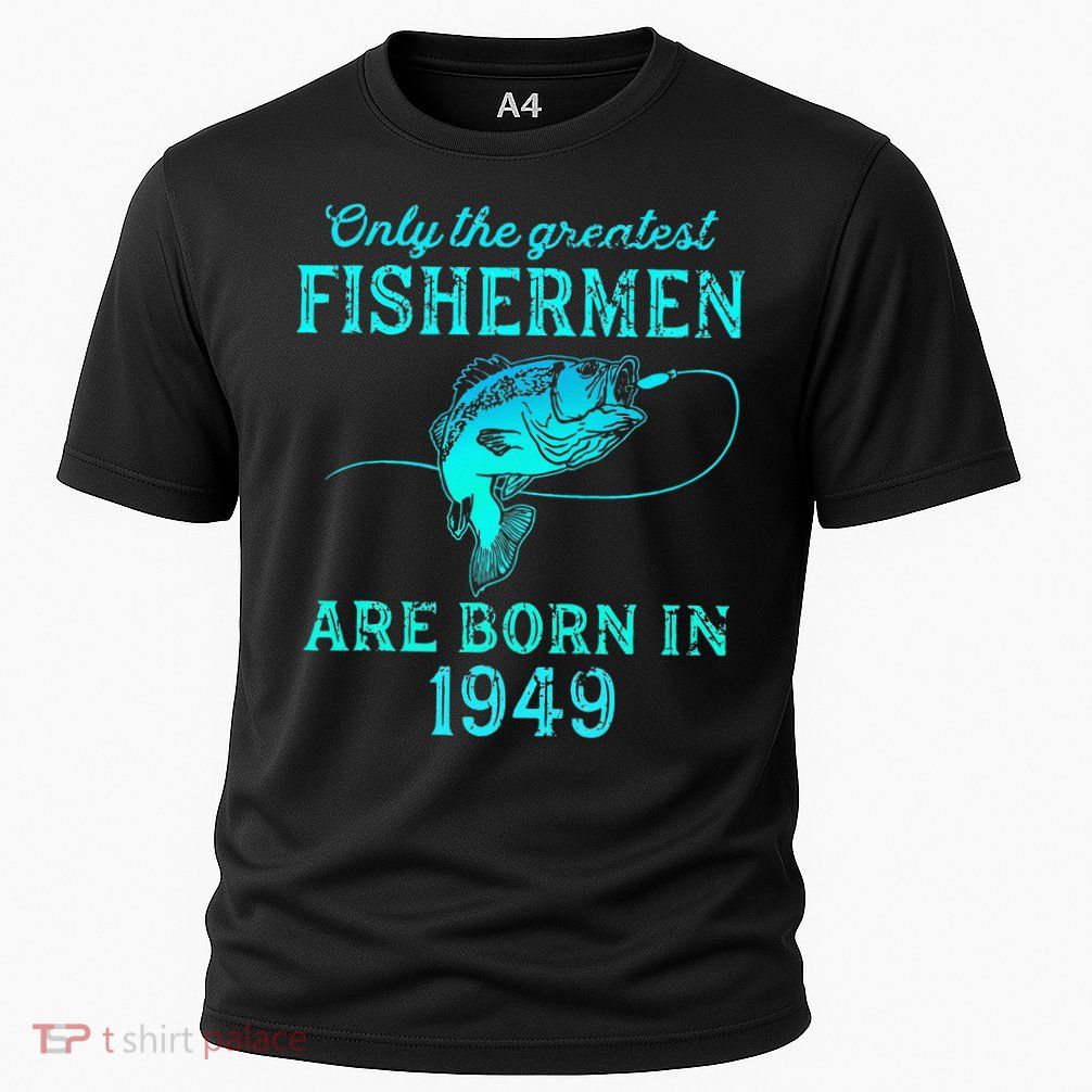 74 Years Old Fisherman Born In 1949 74th Birthday Performance Shirt