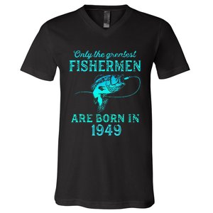 74 Years Old Fisherman Born In 1949 74th Birthday V-Neck T-Shirt