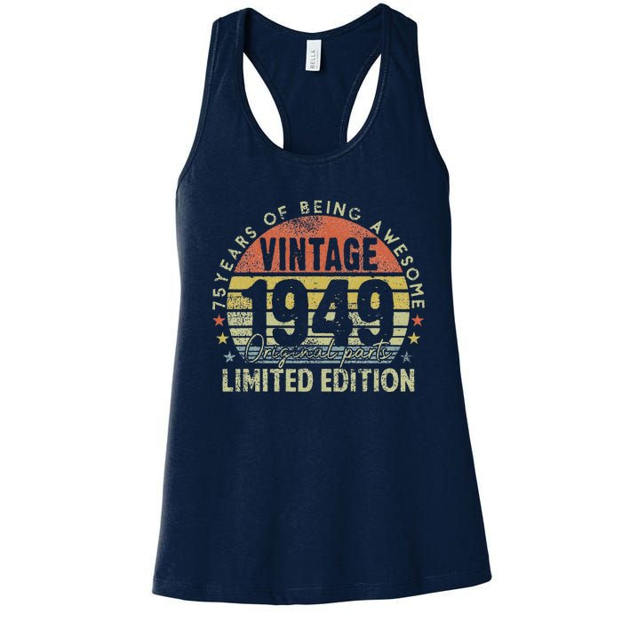 75 Year Old Gifts Vintage 1949 Limited Edition 75th Birthday Women's Racerback Tank