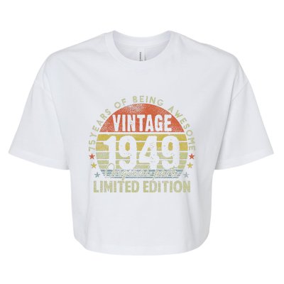 75 Year Old Gifts Vintage 1949 Limited Edition 75th Birthday Bella+Canvas Jersey Crop Tee