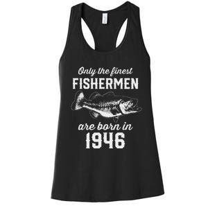 77 Year Old Fishing Fisherman 1946 77th Birthday Women's Racerback Tank