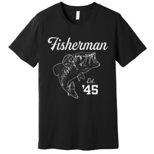 78 Year Old Bass Fisherman Fishing 1945 78th Birthday Premium T-Shirt