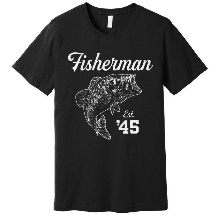 78 Year Old Bass Fisherman Fishing 1945 78th Birthday Premium T-Shirt