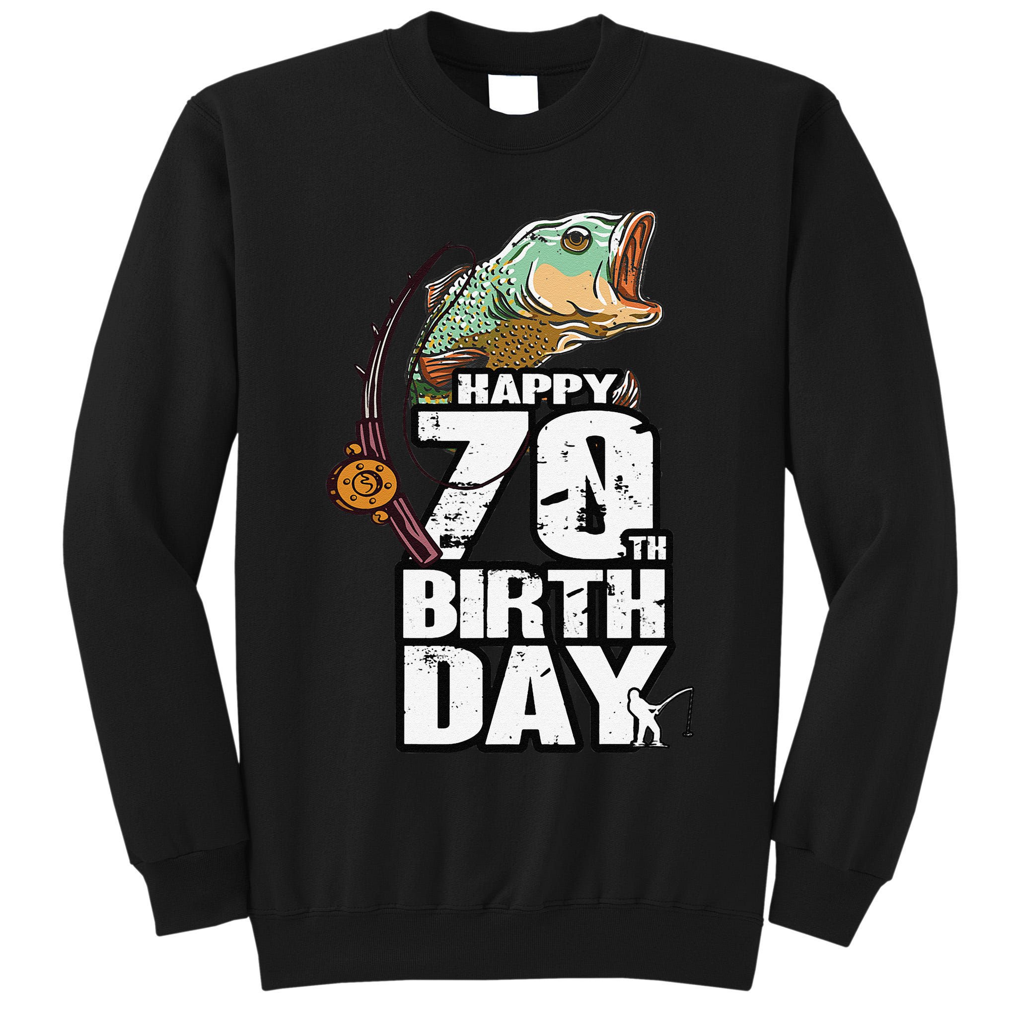 70 Years Old Fishing Fisherman Angler 70th Birthday Tall Sweatshirt