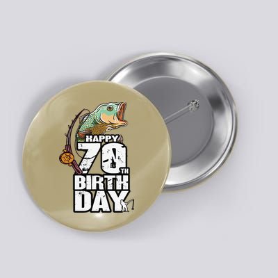 70 Years Old Fishing Fisherman Angler 70th Birthday Button