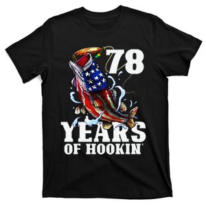 78 Years Of Hookin Funny America Bass Fishing 78th Birthday T-Shirt