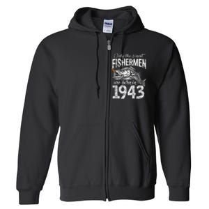 78 Years Old Fisherman Born In 1943 Fisherman 78th Birthday Full Zip Hoodie