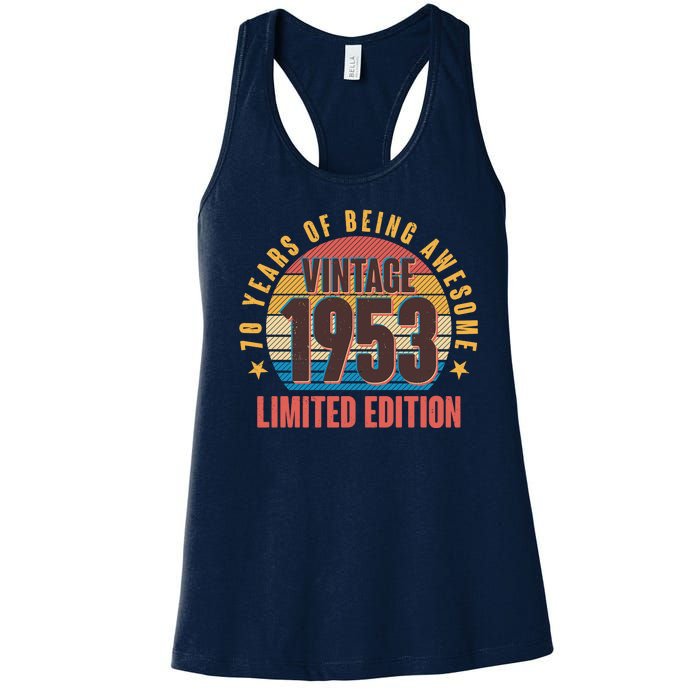 70 Years Of Being Awesome 1953 Limited Edition Vintage Retro Women's Racerback Tank