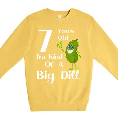 7 Years Old IM Kind Of A Big Dill Gift Premium Crewneck Sweatshirt