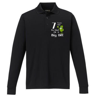 7 Years Old IM Kind Of A Big Dill Gift Performance Long Sleeve Polo