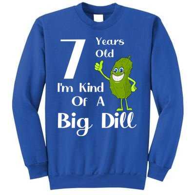 7 Years Old IM Kind Of A Big Dill Gift Sweatshirt