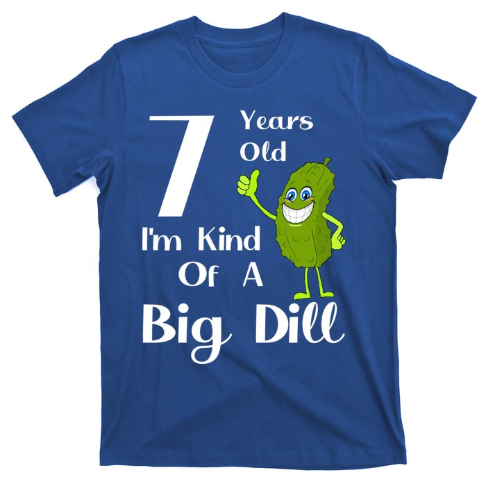 7 Years Old IM Kind Of A Big Dill Gift T-Shirt