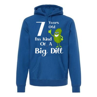 7 Years Old IM Kind Of A Big Dill Gift Premium Hoodie