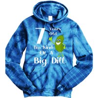 7 Years Old IM Kind Of A Big Dill Gift Tie Dye Hoodie