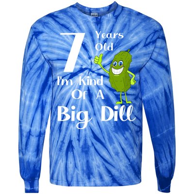 7 Years Old IM Kind Of A Big Dill Gift Tie-Dye Long Sleeve Shirt