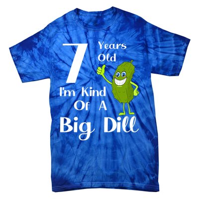 7 Years Old IM Kind Of A Big Dill Gift Tie-Dye T-Shirt