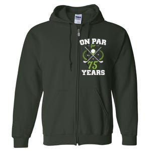 75 Years Old Happy 75th Birthday Present for Golfers Full Zip Hoodie