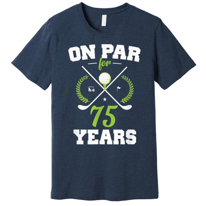 75 Years Old Happy 75th Birthday Present for Golfers Premium T-Shirt