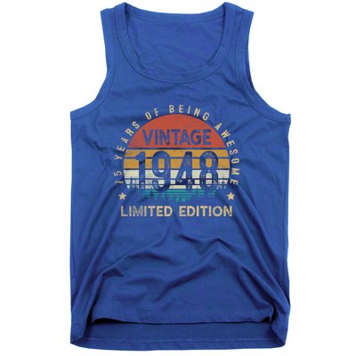 75 Year Old Funny Gift Vintage 1948 Limited Edition 75th Birthday Gift Tank Top