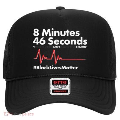 8 Mintues 46 Seconds I Can't Breathe #BLM High Crown Mesh Back Trucker Hat