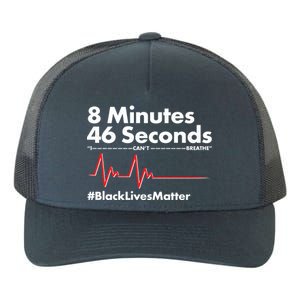 8 Mintues 46 Seconds I Can't Breathe #BLM Yupoong Adult 5-Panel Trucker Hat