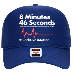 8 Mintues 46 Seconds I Can't Breathe #BLM High Crown Mesh Back Trucker Hat