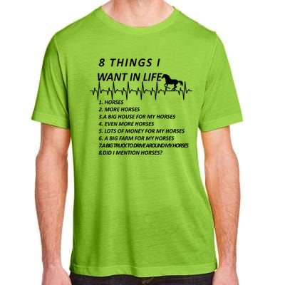 8 Things I Want In Life Horses Funny Adult ChromaSoft Performance T-Shirt