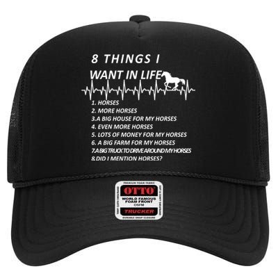 8 Things I Want In Life Horses Funny High Crown Mesh Back Trucker Hat