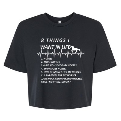 8 Things I Want In Life Horses Funny Bella+Canvas Jersey Crop Tee