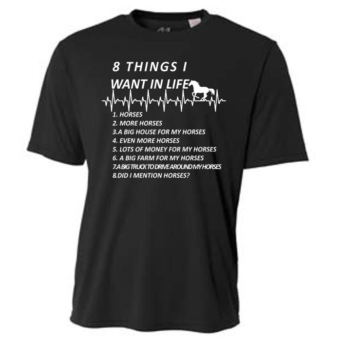 8 Things I Want In Life Horses Funny Cooling Performance Crew T-Shirt