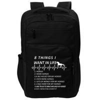 8 Things I Want In Life Horses Funny Impact Tech Backpack