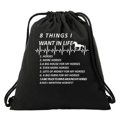 8 Things I Want In Life Horses Funny Drawstring Bag