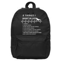 8 Things I Want In Life Horses Funny 16 in Basic Backpack