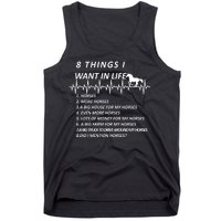 8 Things I Want In Life Horses Funny Tank Top