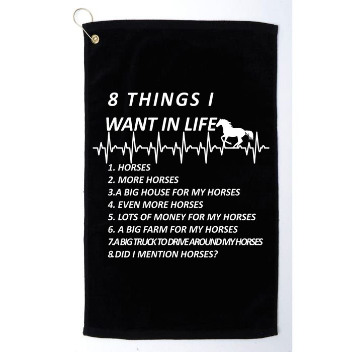 8 Things I Want In Life Horses Funny Golf Towel
