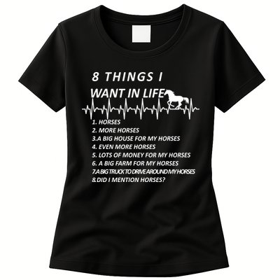 8 Things I Want In Life Horses Funny Womens T-Shirt