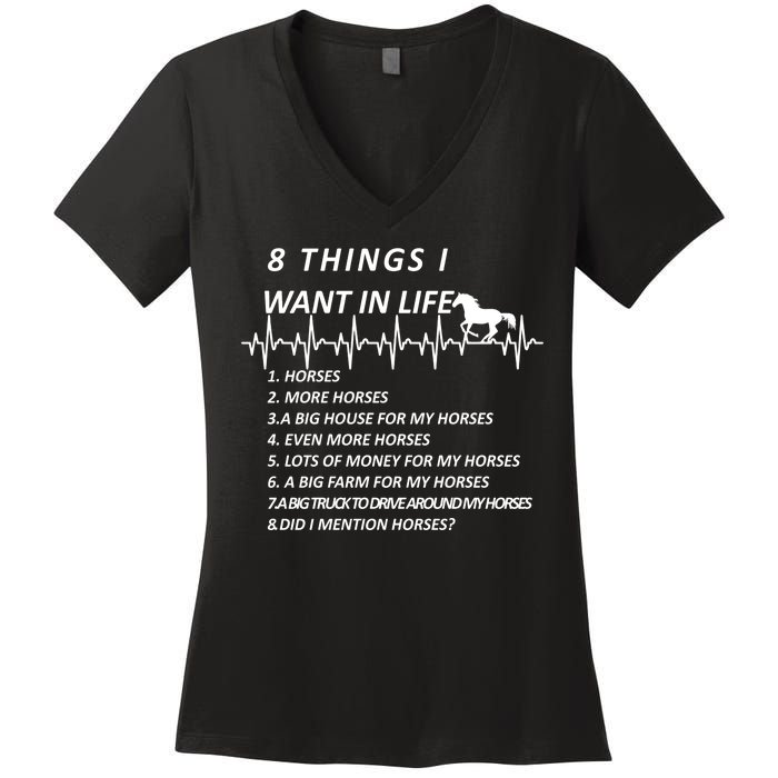 8 Things I Want In Life Horses Funny Women's V-Neck T-Shirt