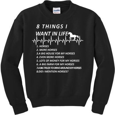 8 Things I Want In Life Horses Funny Kids Sweatshirt