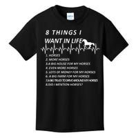 8 Things I Want In Life Horses Funny Kids T-Shirt