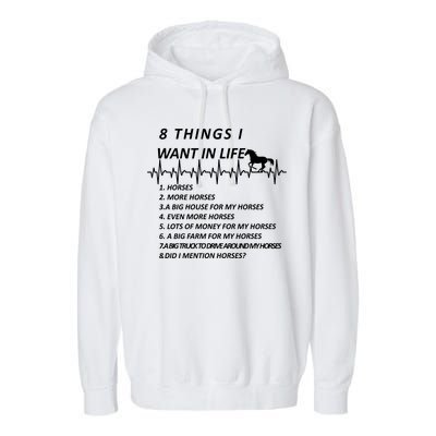 8 Things I Want In Life Horses Funny Garment-Dyed Fleece Hoodie