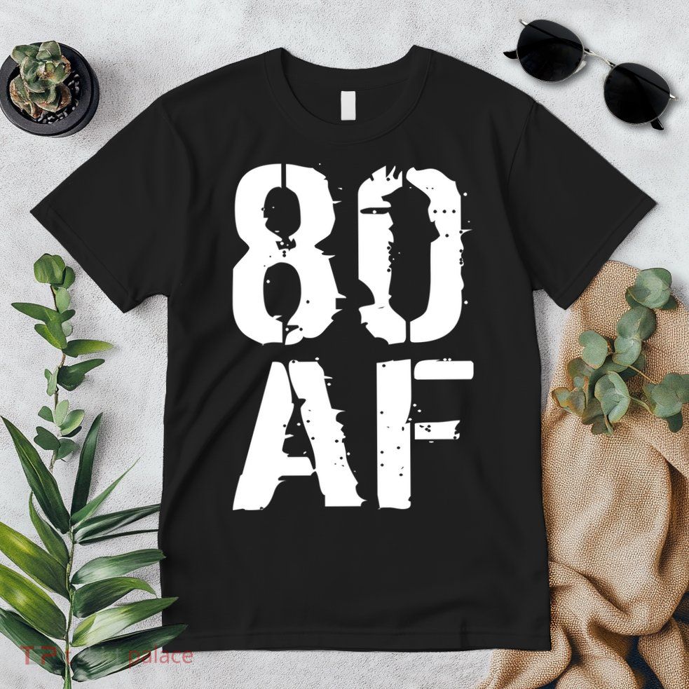 80 AF 80th Birthday Premium T-Shirt