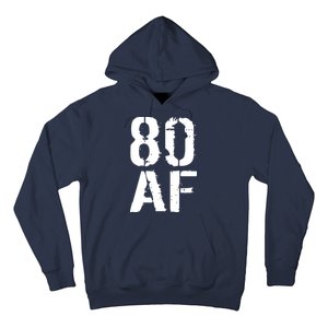 80 AF 80th Birthday Hoodie