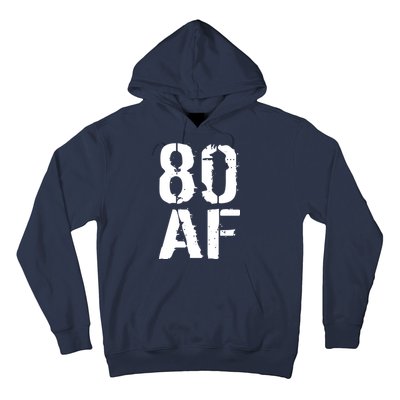 80 AF 80th Birthday Hoodie