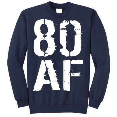 80 AF 80th Birthday Sweatshirt