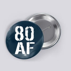 80 AF 80th Birthday Button