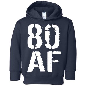 80 AF 80th Birthday Toddler Hoodie